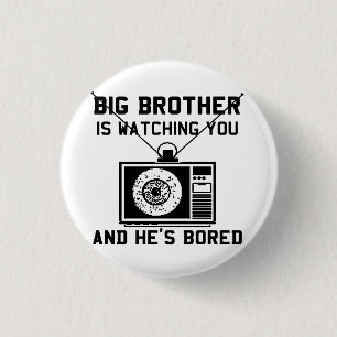 Big Brother Is Bored Buttons