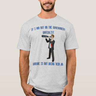 Big Brother Is Supposed To Be Watching You T-Shirt