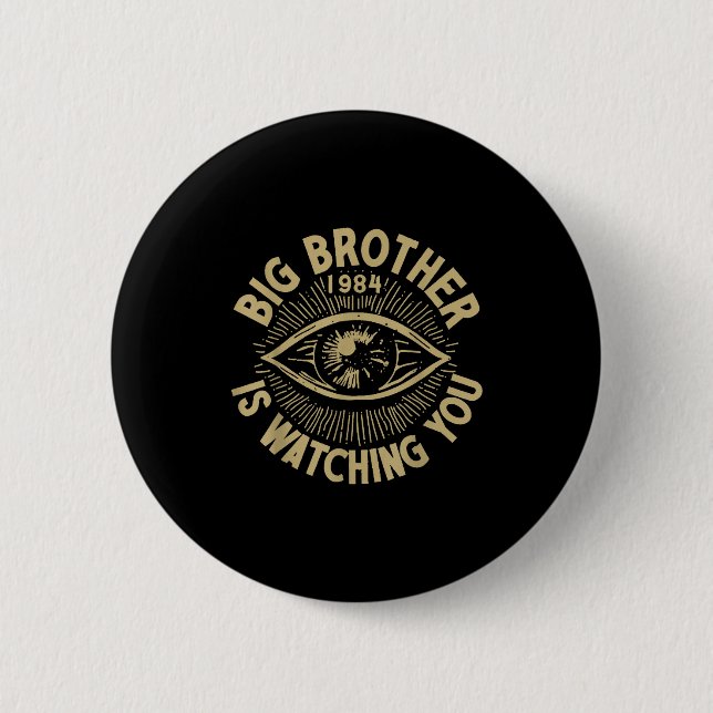 Big Brother Is Watching You  2 Inch Round Button (Front)
