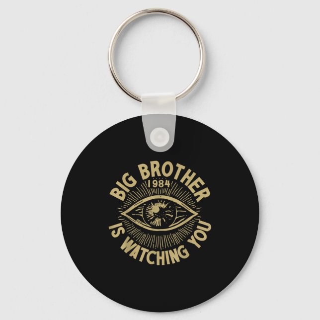 Big Brother Is Watching You  Keychain (Front)