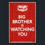 Big Brother Is Watching You Print<br><div class="desc">Distressed INGSOC Big Brother Is Watching You Poster.</div>