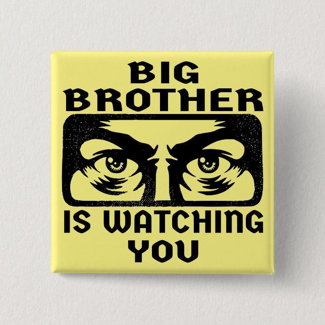 Big Brother Is Watching You #USAPatriotGraphics  © 2 Inch Square Button (Front)