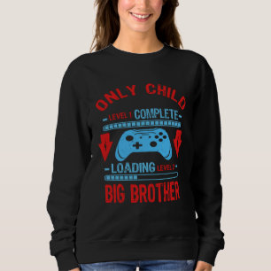 Big Brother Level Laoding Only Child Level Comple Sweatshirt