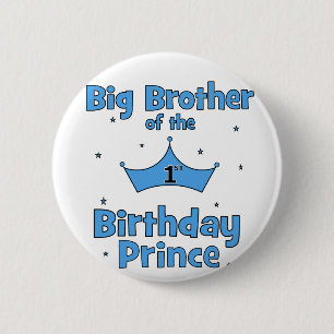 Big Brother of the 1st Birthday Prince 2 Inch Round Button