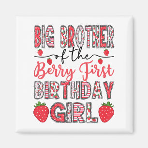 Big Brother Of The Berry First Birthday Girl Straw Magnet