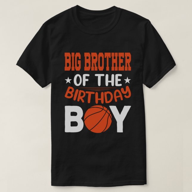 BIG BROTHER Of The Birthday Boy Basketball T-Shirt (Design Front)