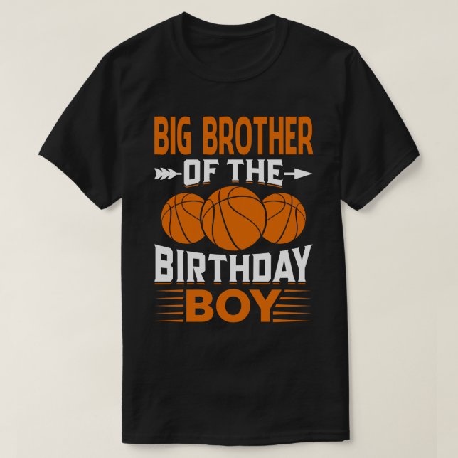 BIG BROTHER Of The Birthday Boy Basketball T-Shirt (Design Front)