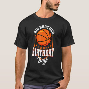 Big Brother Of The Birthday Boy Basketball Theme B T-Shirt