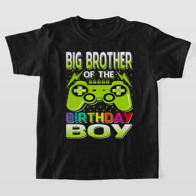 BIG BROTHER Of The Birthday Boy Matching Video Gam T-Shirt (Laydown)