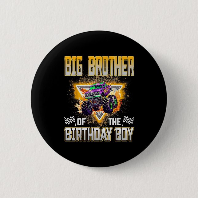 Big Brother Of The Birthday Boy Monster Truck Birt 2 Inch Round Button (Front)