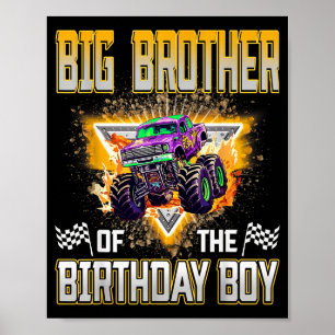 Big Brother Of The Birthday Boy Monster Truck Birt Poster