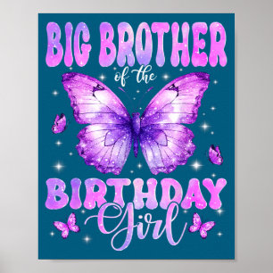 Big Brother Of The Birthday Girl Butterfly Funny F Poster