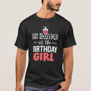 Big Brother of The Birthday Girl Cows Farm Cow Bro T-Shirt