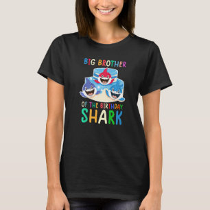 Big Brother Of The Birthday Shark Birthday Family  T-Shirt