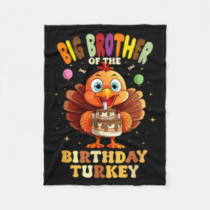 Big Brother Of The Birthday Turkey Family 1st Birt Fleece Blanket