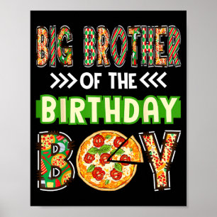 Big brother of the boy birthday boy pizza lover poster