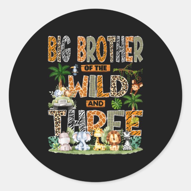 Big Brother Of The Wild &amp; Three 3rd Birthday S Classic Round Sticker (Front)
