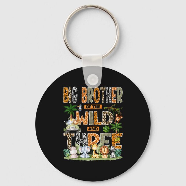 Big Brother Of The Wild &amp; Three 3rd Birthday S Keychain (Front)
