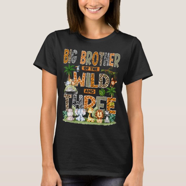 Big Brother Of The Wild &amp; Three 3rd Birthday S T-Shirt (Front)