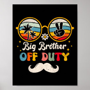 Big Brother Off Duty Sungles Beach Sunset Summer Poster