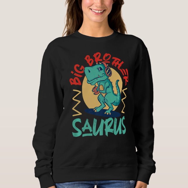 Big Brother Saurus   Sweatshirt (Front)