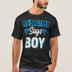 Big Brother Says Boy Cute Gender Reveal Team Blue  T-Shirt