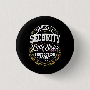 Big Brother Security Little Sister Protection 1 Inch Round Button