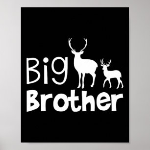 Big Brother Shirt - Deer Hunting For Big Brother  Poster