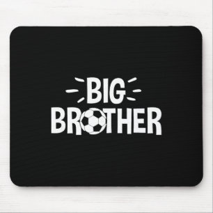 Big Brother Soccer Mouse Pad