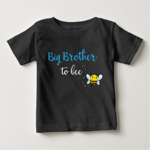 Big brother to bee baby T-Shirt