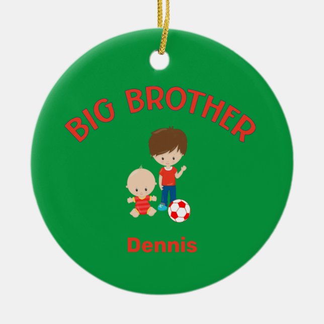 Big Brother with Baby Brother Big Bro Name Year Ceramic Ornament (Front)