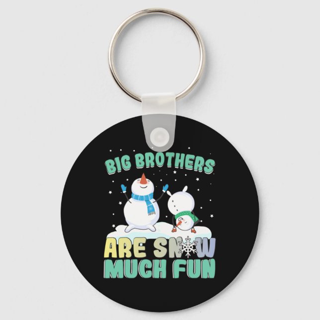 Big Brothers are Snow Much Fun - Holiday Snowman Keychain (Front)