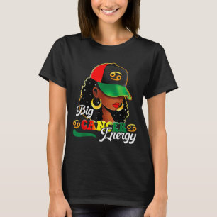 Big Cancer Energy Black Women Afro Girls Astrology T-Shirt
