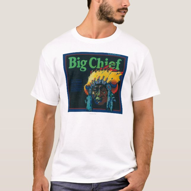 Big Chief Orange LabelOntario, CA T-Shirt (Front)