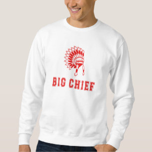 Big Chief Sweatshirt