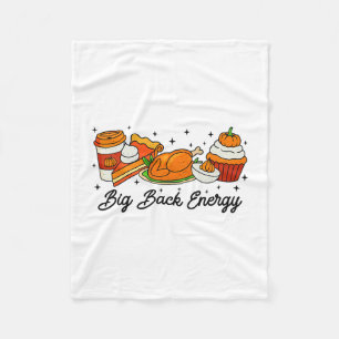 Big Ck Energy Thanksgiving Turkey Pumpkin Pie Fall Fleece Blanket