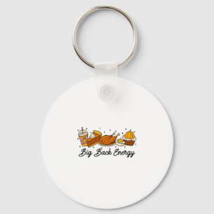 Big Ck Energy Thanksgiving Turkey Pumpkin Pie Fall Keychain