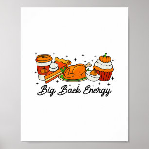 Big Ck Energy Thanksgiving Turkey Pumpkin Pie Fall Poster