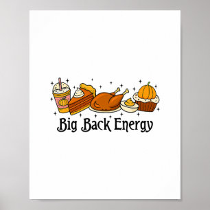 Big Ck Energy Thanksgiving Turkey Pumpkin Pie Fall Poster