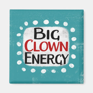Big Clown Energy Refrigerator Magnet