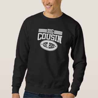 Big Cousin 2022 Sweatshirt