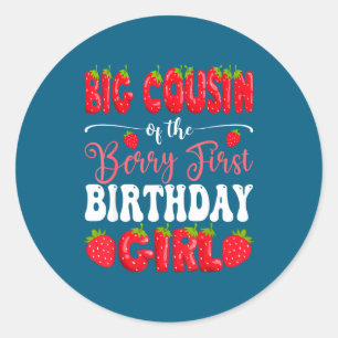 Big cousin of berry first birthday girl strawberry classic round sticker