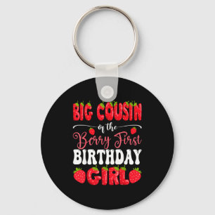 Big cousin of berry first birthday girl strawberry keychain
