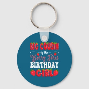 Big cousin of berry first birthday girl strawberry keychain