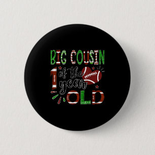 Big Cousin Of The 1 Year Old Football 1st Birthday 2 Inch Round Button