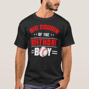 Big Cousin Of The Birthday Boy Baseball Theme Fami T-Shirt