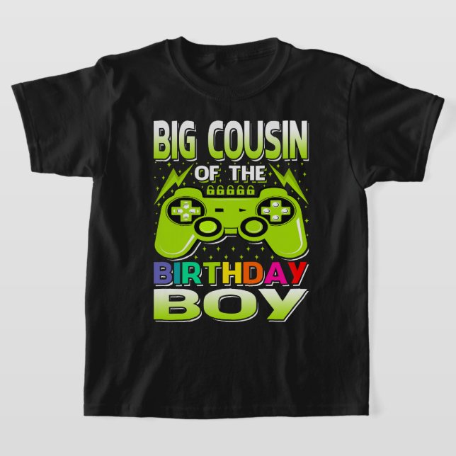 BIG COUSIN Of The Birthday Boy Matching Video Game T-Shirt (Laydown)