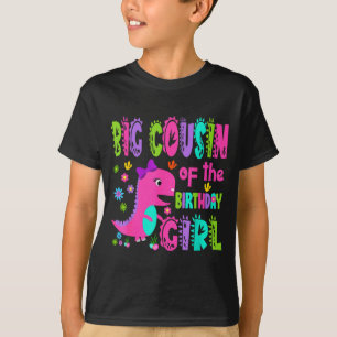 Big cousin of the birthday girl saurus rex T-Shirt