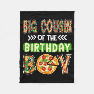 Big cousin of the boy birthday boy pizza lover fleece blanket