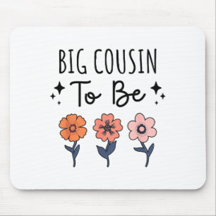 Big Cousin To Be 1st Baby Pregnancy Announcement F Mouse Pad